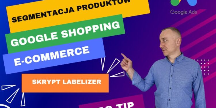 Segmentacja w Google Shopping