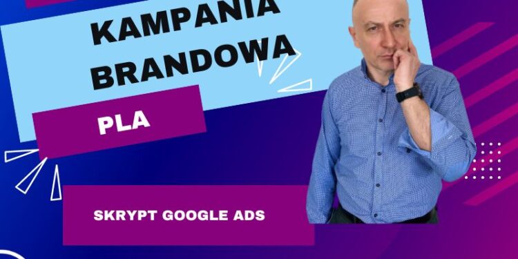 kampania brandowa PLA skrypt
